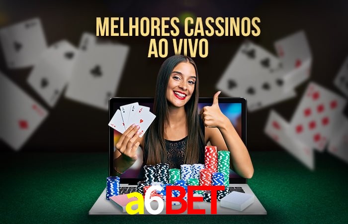 A Experiência Imersiva dos Cassinos Ao Vivo no a6bet